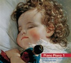 0, Chopin u a, Mendelssoh, Feli Mendelssohn Bartholdy, Schuber, Franz u Schubert... - Piano Piano, Audio-CDs - 1: Eine musikalische Traumreise für kleine Kinder, 1 Audio-CD (Hörbuch)