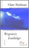 Clare Dudman - Wegener Laubsäge. All die Toten im Eis