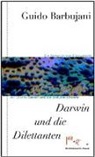Guido Barbujani - Darwin und die Dilettanten