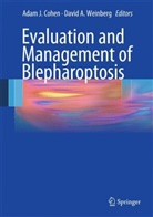 A Weinberg, A Weinberg, Adam J. Cohen, Ada J Cohen, Adam J Cohen, David A. Weinberg - Evaluation and Management of Blepharoptosis