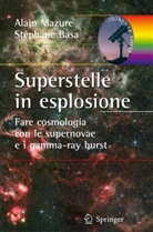 Alain Mazure, Stephane Basa, Stéphane Basa, Alain Mazure - Superstelle in esplosione