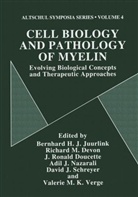 International Altschul Symposium on Cell Biology and Pathology on Myelin Evolving Biological Concepts and Therapeutic Approaches, B H J Juurlink, B. H. J. Juurlink, Berhard Juurlink, Bernard H Juurlink, Bernard H. Juurlink... - Cell Biology and Pathology of Myelin