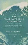 Gavin Pretor-Pinney, David Rooney, Graham White - The Wave Watcher's Companion