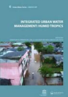 Jonathan N. Parkinson, Jonathan N. (Ws Atkins International Parkinson, Jonathan N. Goldenfum Parkinson, Tucci Carlos, Joel Avruch Goldenfum, Joel Avruch (Federal University of Rio Grande do Sul Goldenfum... - Integrated Urban Water Management: Humid Tropics