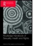 Peter (Unsw Aggleton, Peter (Unsw Sydney Aggleton, Peter Parker Aggleton, AGGLETON PETER PARKER RICHARD, Peter Aggleton, Peter (Unsw Sydney Aggleton... - Routledge Handbook of Sexuality, Health and Rights