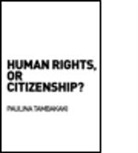 Paulina Tambakaki, Paulina (University of Westminster Tambakaki, Tambakaki Paulina - Human Rights, Or Citizenship?