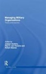 Joseph Soeters, Joseph (Royal Netherlands Military Academ Soeters, Joseph C.van Fenema Soeters, Joseph Fenema Soeters, SOETERS JOSEPH FENEMA PAUL C VA, Robert Beeres... - Managing Military Organizations