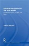 Anthony Billingsley, Anthony (University of New South Wale Billingsley, Anthony (University of New South Wales Billingsley, Billingsley Anthony - Political Succession in the Arab World