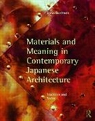 Dana Buntrock, Dana (University of California Buntrock, Buntrock Dana - Materials and Meaning in Contemporary Japanese Architecture