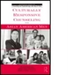 William Ming Chae Liu, William Ming Iwamoto Liu, William Iwamoto Ming Liu, Mark H. Chae, Chae Mark H., Derek Kenji Iwamoto... - Culturally Responsive Counseling With Asian American Men