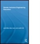 Mary Ayre, Mary Elizabeth Ayre, Mary Elizabeth (The University of Glamorgan Ayre, Ayre Mary Elizabeth, Judith Gill, Judith (University of South Australia) Gill... - Gender Inclusive Engineering Education