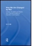 D.C. Gill, Diana C. Gill, Gill D.C. - How We Are Changed By War