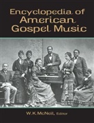 W. K. Mcneil, W.K. McNeil, W. K. Mcneil, McNeil W. K. - Encyclopedia of American Gospel Music