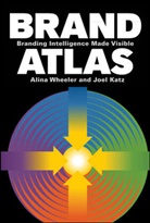 Joel Katz, a Wheeler, Alina Wheeler, Alina Katz Wheeler, Alina R. Katz Wheeler - Brand Atlas