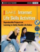 Isafe, Jossey-Bass Publishers - I-Safe Internet Life Skills Activities