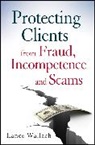 L Wallach, Lance Wallach, Wallach Lance - Protecting Clients From Fraud, Incompetence and Scams