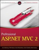 Jo Galloway, John Hanselman Galloway, Jon Galloway, Phil Haack, Scot Hanselman, Scott Hanselman - Professional Asp.net Mvc 2