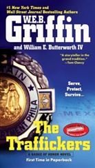 William E. Butterworth, W. E. B. Griffin, W. E. B./ Butterworth Griffin, W.E.B. Griffin - The Traffickers