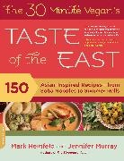 Jennifer Murray, Mark Reinfeld, Mark Murray Reinfeld - 30-Minute Vegan's Taste of the East