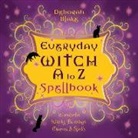 Deborah Blake - Everyday Witch a to Z Spellbook