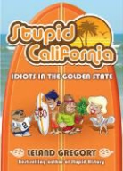 Leland Gregory - Stupid California