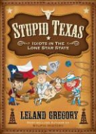 Leland Gregory - Stupid Texas