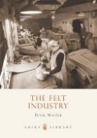 Peter Walter - The Felt Industry