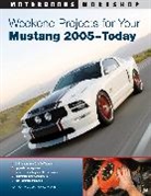 Drew Phillips, Dan Sanchez, Dan Phillips Sanchez - Weekend Projects for Your Mustang 2005-Today