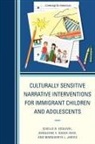 Giselle B. Esquivel, Giselle/ Oades-sese Esquivel, Esquivel Giselle B., Marguerite L. Jarvis, Jarvis Marguerite L., Geraldine V. Oades-Sese... - Culturally Sensitive Narrative Interventions for Immigrant Children