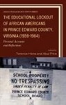 Terence Hicks, Terence/ Pitre Hicks, Terence Hicks, Abul Pitre - The Educational Lockout of African Americans in Prince Edward