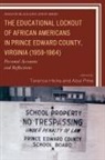 Terence Hicks, Terence (EDT)/ Pitre Hicks, Abdul Pitre, Terence Hicks, Abul Pitre - The Educational Lockout of African Americans in Prince Edward