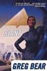 Greg Bear - Slant