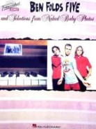 Ben Folds Five (CRT), Hal Leonard Publishing Corporation - Ben Folds Five And Selections from Naked Baby Photos