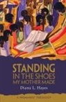 Diana Hayes, Diana L Hayes, Diana L. Hayes, Diana L Hayes, Diana L. Hayes - Standing in the Shoes My Mother Made