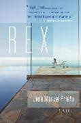 Jos Manuel Prieto, Jose Manuel Prieto, José Manuel Prieto,  Prieto Jose Manuel - Rex - A Novel