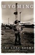 Terry McDonell,  McDonell Terry - Wyoming - The Last Poems