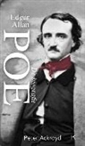 Peter Ackroyd - Edgar Allan Poe