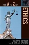 Harry J. Gensler, Harry J. S. J. Gensler, Earl Spurgin, Earl W. Spurgin - The a to Z of Ethics