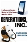 Johnson, Larry Johnson, Meagan Johnson - Generations, Inc.