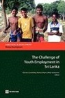 Ramani Gunatilaka, Ramani (EDT)/ Mayer Gunatlilaka, Ramani Gunatlilaka, Markus Mayer, Milan Vodopivec - The Challenge of Youth Unemployment in Sri Lanka