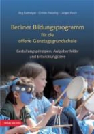 Pesch, Ludger Pesch, Preissin, Crist Preissing, Crista Preissing, Ramsege... - Berliner Bildungsprogramm für die offene Ganztagsgrundschule