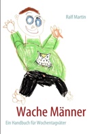 Ralf Martin - Wache Männer
