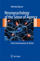 Michel Balconi, Michela Balconi - Neuropsychology of the Sense of Agency