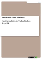 Karel Schelle, Ilon Schelleová, Ilona Schelleová - Nachbarrecht in der Tschechischen Republik
