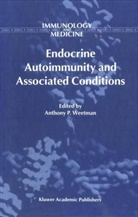 Anthony P Weetman, Anthony P. Weetman, A P Weetman, A. P. Weetman, A.P. Weetman - Endocrine Autoimmunity and Associated Conditions