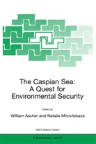 Natalia Mirovitskaya, William Ascher, N. S. Mirovitskaia, Natalia Mirovitskaya - The Caspian Sea: A Quest for Environmental Security