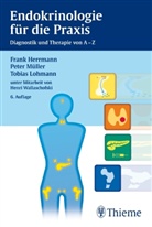 Fran Herrmann, Frank Herrmann, Tobias Lohmann, Pete Müller, Peter Müller, Angelika Kramer - Endokrinologie für die Praxis
