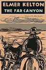 Elmer Kelton, Elmer/ Kearby Kelton - The Far Canyon