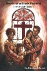 J Deotis Roberts, J. Deotis Roberts - Roots of a Black Future: Family and Chur