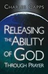 Charles Capps - Releasing the Ability of God Through Prayer